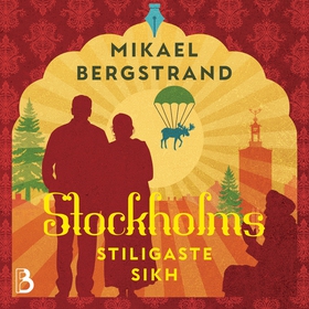 Stockholms stiligaste sikh (ljudbok) av Mikael 