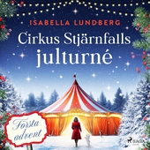 Cirkus Stjärnfalls julturné: Första advent