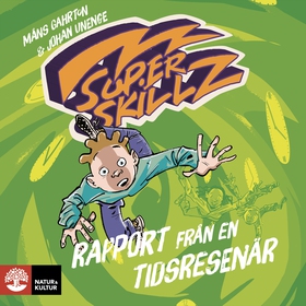 Rapport från en tidsresenär : Superskillz 2 (lj