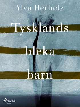 Tysklands bleka barn (e-bok) av Ylva Herholz