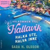 Halka ute, halva inne (S2E3 Välkommen till Hallavik)