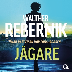 Jägare (ljudbok) av Walther Rebernik
