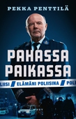 Pahassa paikassa. Elämäni poliisina