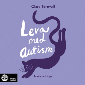 Leva med autism : fakta och tips (ljudbok) av C
