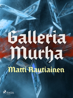 Galleria Murha (e-bok) av Matti Rautiainen