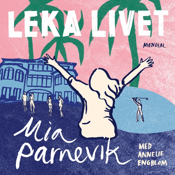 Leka livet (ljudbok) av Annelie Engblom