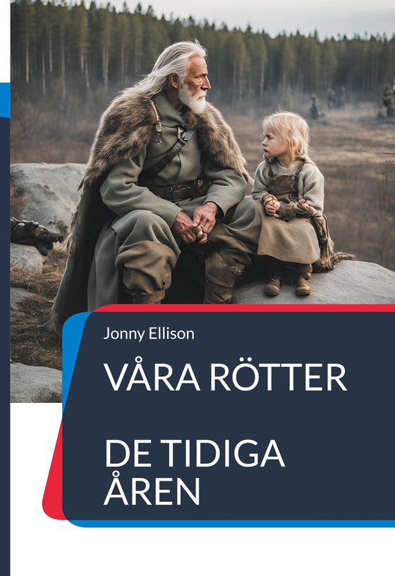 Våra rötter: De tidiga åren