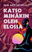 Katso minäkin olen vielä elossa