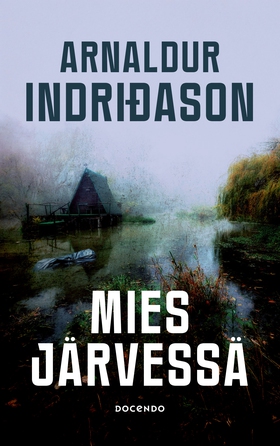 Mies järvessä (e-bok) av Arnaldur Indriðason