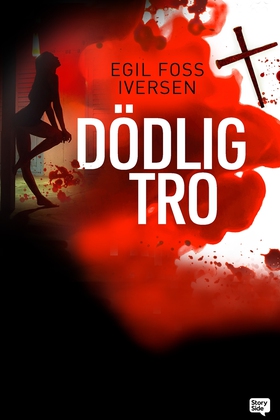 Dödlig tro (e-bok) av Egil Foss Iversen