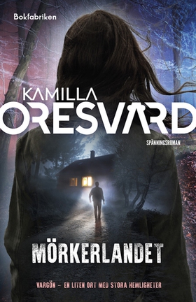 Mörkerlandet (e-bok) av Kamilla Oresvärd