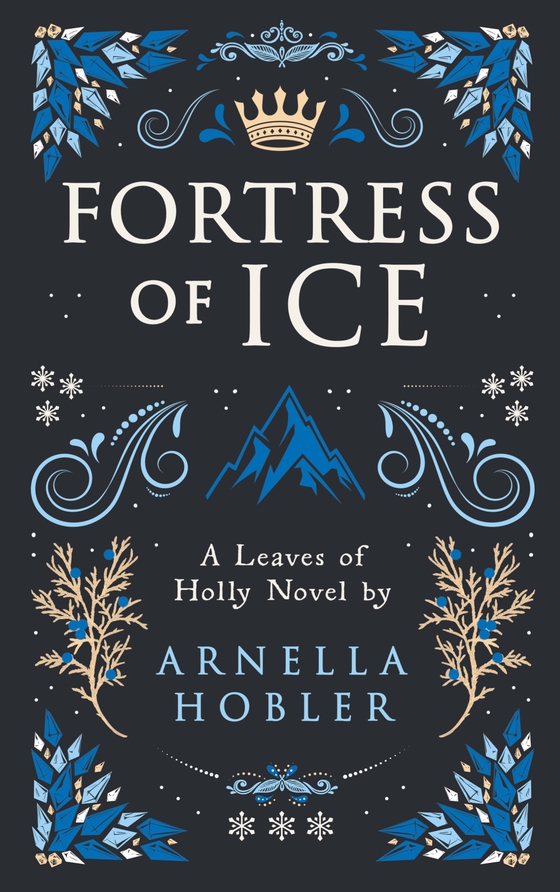Fortress of Ice: Leaves of Holly Book III