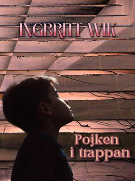 Pojken i trappan (e-bok) av Ingbritt Wik