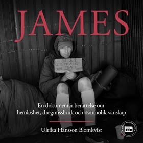 James: en dokumentär berättelse om hemlöshet, d