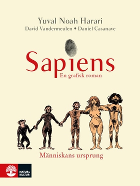Människans ursprung : Sapiens - En grafisk roma