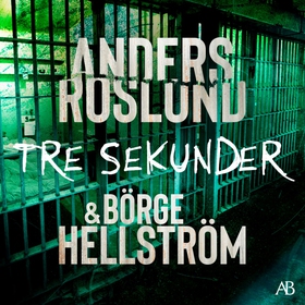 Tre sekunder (ljudbok) av Anders Roslund, Börge