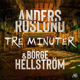 Tre minuter (ljudbok) av Anders Roslund, Börge 