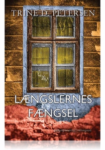 Længslernes fængsel (e-bog) af Trine