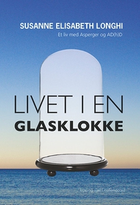Livet i en glasklokke (e-bog) af Susa