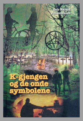 K-gjengen5 og de onde symbolene (ebok) av Geir Harald Johannessen
