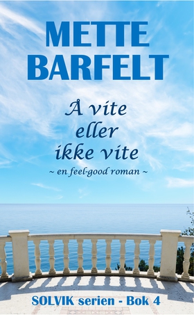 Å vite eller ikke vite (ebok) av Mette Barfelt