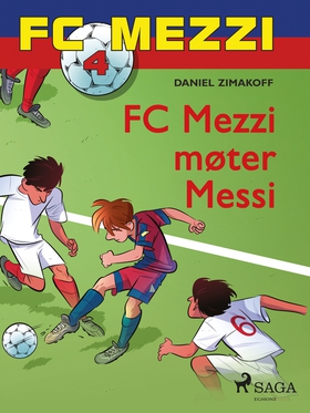 FC Mezzi 4 - FC Mezzi møter Messi (ebok) av Daniel Zimakoff
