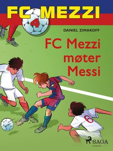 FC Mezzi 4 - FC Mezzi møter Messi (ebok) av D