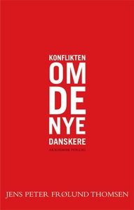 Konflikten om de nye danskere (e-bog)