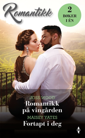 Romantikk på vingården / Fortapt i deg (ebok) av Wood Joss