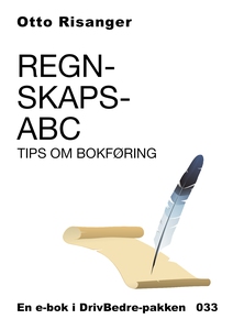 Regnskaps-ABC - Tips om bokføring (ebok) av O