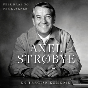 Axel Strøbye (lydbog) af Peer Kaae, P