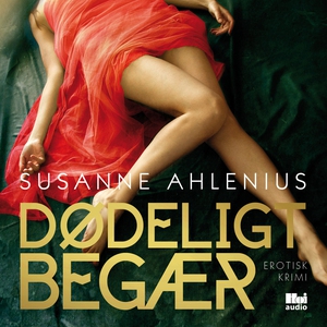 Dødeligt begær (lydbog) af Susanne Ah