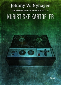 Kubistiske kartofler (ebok) av Johnny W. Nyha