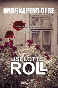 Ondskapens ofre (ebok) av Liselotte Roll