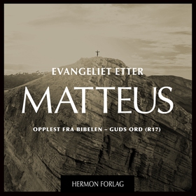Evangeliet etter MATTEUS - DET NYE TESTAMENTET - BIBEL - DET NYE TESTAMENTET (lydbok) av Ingulf Diesen