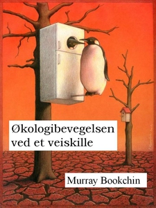 Økologibevegelsen ved et veiskille (ebok) av