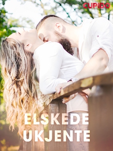 Elskede ukjente (ebok) av Cupido .