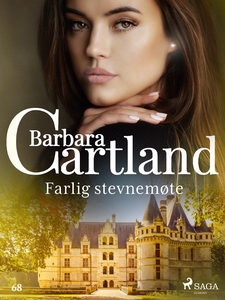Farlig stevnemøte (ebok) av Barbara Cartland