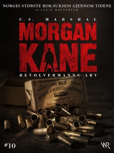 Morgan Kane 10: Revolvermanns Arv (ebok) av L