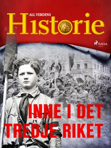 Inne i Det tredje riket (ebok) av All verdens