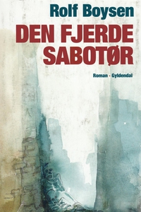 Den fjerde sabotør (e-bog) af Rolf Bo