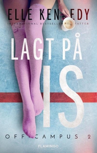 Lagt på is (lydbog) af Elle Kennedy