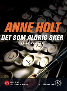 Det som aldrig sker (lydbog) af Anne