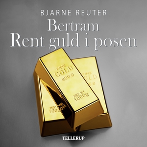 Bertram #2: Rent guld i posen (lydbog