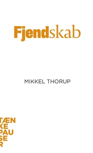 Fjendskab (lydbog) af Mikkel Thorup