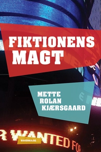 Fiktionens magt (e-bog) af Mette Rola