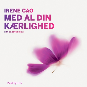 Med al din kærlighed (lydbog) af Iren