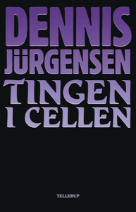 Tingen i cellen (lydbog) af Dennis Jü