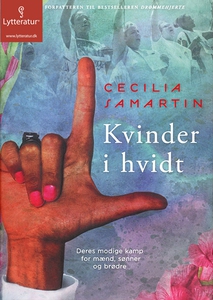 Kvinder i hvidt (lydbog) af Cecilia S