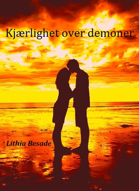 Kjærlighet over demoner (ebok) av Lithia Besa